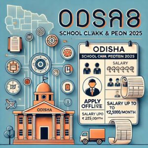 Odisha School Clerk and Peon Recruitment 2025